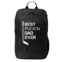 Funny Fathers Day Hockey Dad Best Puckn Dad Ever City Backpack