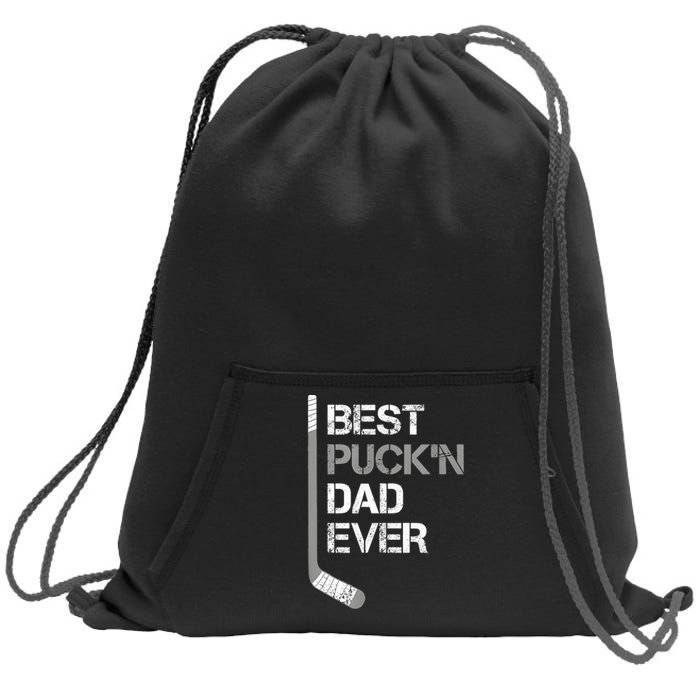 Funny Fathers Day Hockey Dad Best Puckn Dad Ever Sweatshirt Cinch Pack Bag