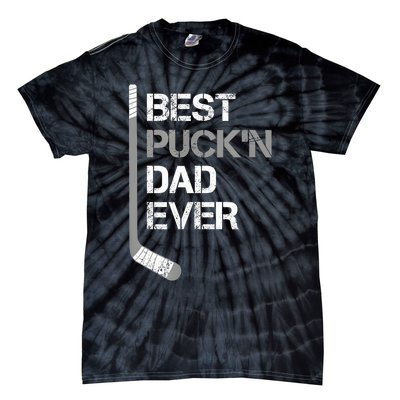 Funny Fathers Day Hockey Dad Best Puckn Dad Ever Tie-Dye T-Shirt