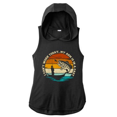 Fishing Father's Day I Can't Work Today My Arm Is In A Cast Ladies PosiCharge Tri-Blend Wicking Draft Hoodie Tank