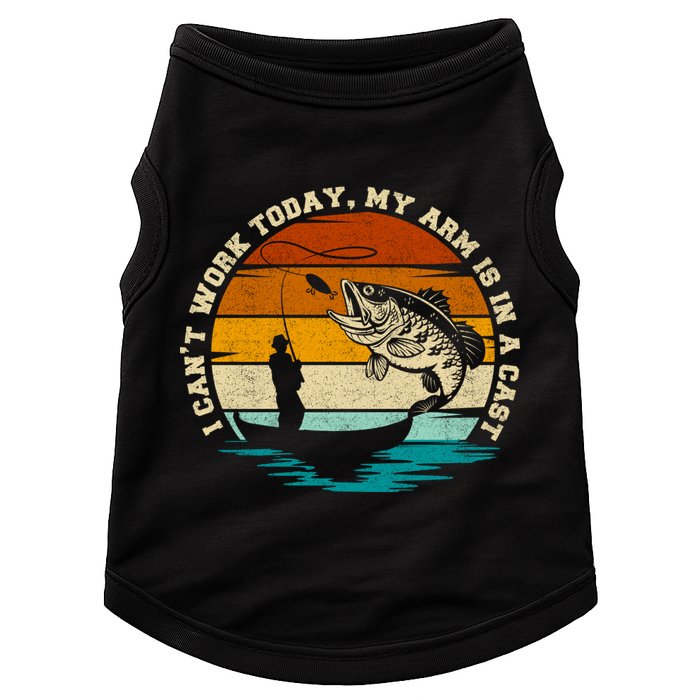 Fishing Father's Day I Can't Work Today My Arm Is In A Cast Doggie Tank