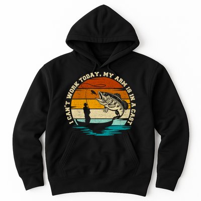 Fishing Father's Day I Can't Work Today My Arm Is In A Cast Hoodie