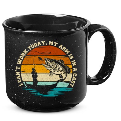 Fishing Father's Day I Can't Work Today My Arm Is In A Cast 15oz Campfire Ceramic Mug