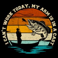 Fishing Father's Day I Can't Work Today My Arm Is In A Cast Sustainable Beanie