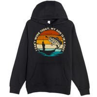 Fishing Father's Day I Can't Work Today My Arm Is In A Cast Premium Pullover Hoodie