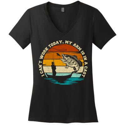 Fishing Father's Day I Can't Work Today My Arm Is In A Cast Women's V-Neck T-Shirt