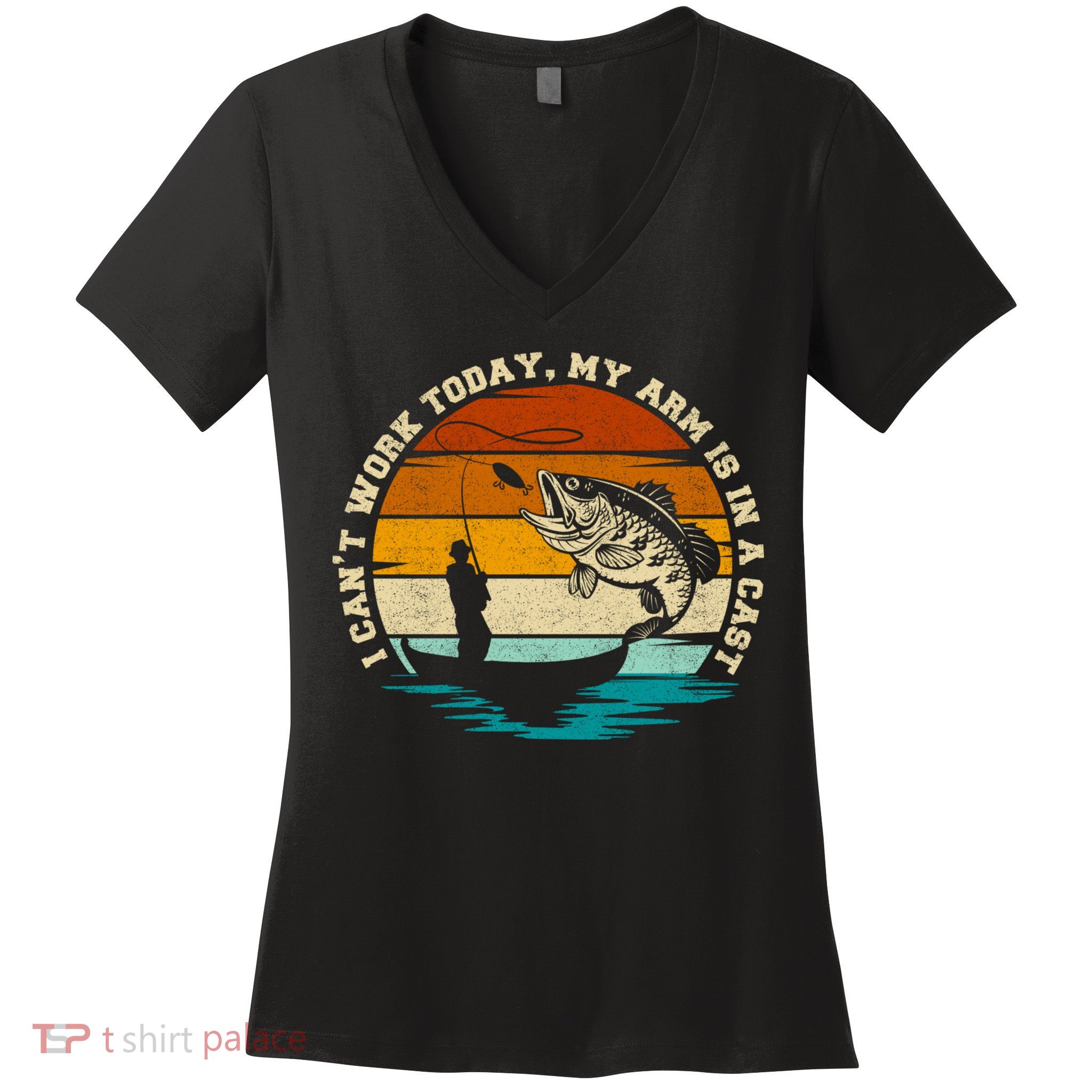 Fishing Father's Day I Can't Work Today My Arm Is In A Cast Women's V-Neck T-Shirt