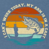 Fishing Father's Day I Can't Work Today My Arm Is In A Cast Garment-Dyed Sweatshirt