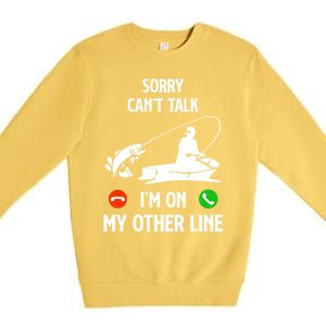 Funny Fathers Day Fishing Dad Sorry CanT Talk IM On My Other Line Premium Crewneck Sweatshirt