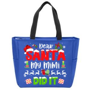 Family Funny Dear Santa My Mimi Did It Christmas Pajama Cute Gift Zip Tote Bag