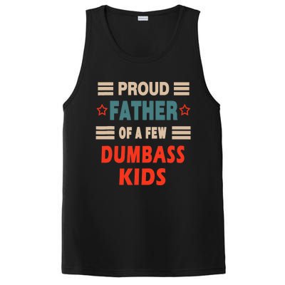 Funny Father's Day Proud Father Of A Few Dumbass Joke PosiCharge Competitor Tank