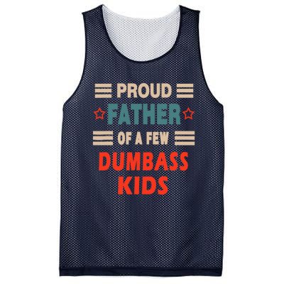 Funny Father's Day Proud Father Of A Few Dumbass Joke Mesh Reversible Basketball Jersey Tank