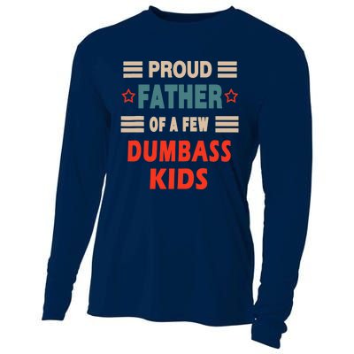 Funny Father's Day Proud Father Of A Few Dumbass Joke Cooling Performance Long Sleeve Crew