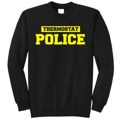 Funny Father's Day Thermostat Police Dad Tall Sweatshirt