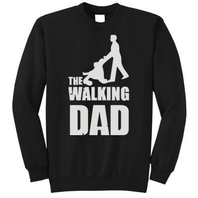 Funny Fathers Day Gift The Walking Dad Sweatshirt