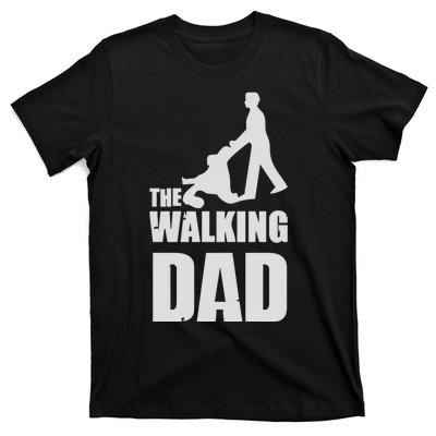 Funny Fathers Day Gift The Walking Dad T-Shirt