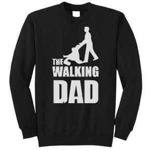 Funny Fathers Day Gift The Walking Dad Tall Sweatshirt