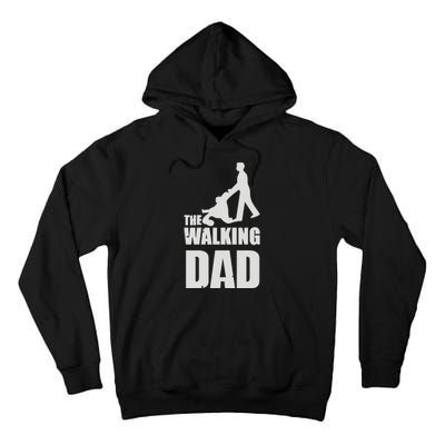 Funny Fathers Day Gift The Walking Dad Tall Hoodie