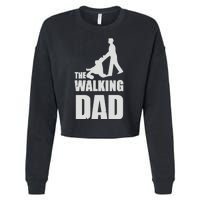 Funny Fathers Day Gift The Walking Dad Cropped Pullover Crew