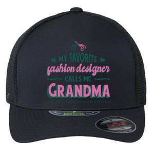 Favorite Fashion Designer Calls Me Grandma Flexfit Unipanel Trucker Cap