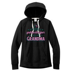 Favorite Fashion Designer Calls Me Grandma Women's Fleece Hoodie