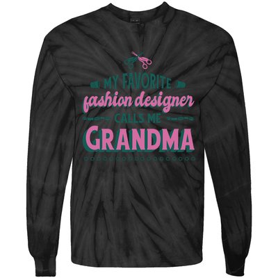 Favorite Fashion Designer Calls Me Grandma Tie-Dye Long Sleeve Shirt