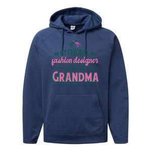 Favorite Fashion Designer Calls Me Grandma Performance Fleece Hoodie