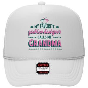 Favorite Fashion Designer Calls Me Grandma High Crown Mesh Back Trucker Hat