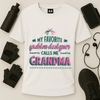 Favorite Fashion Designer Calls Me Grandma Performance Shirt