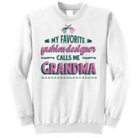 Favorite Fashion Designer Calls Me Grandma Sweatshirt