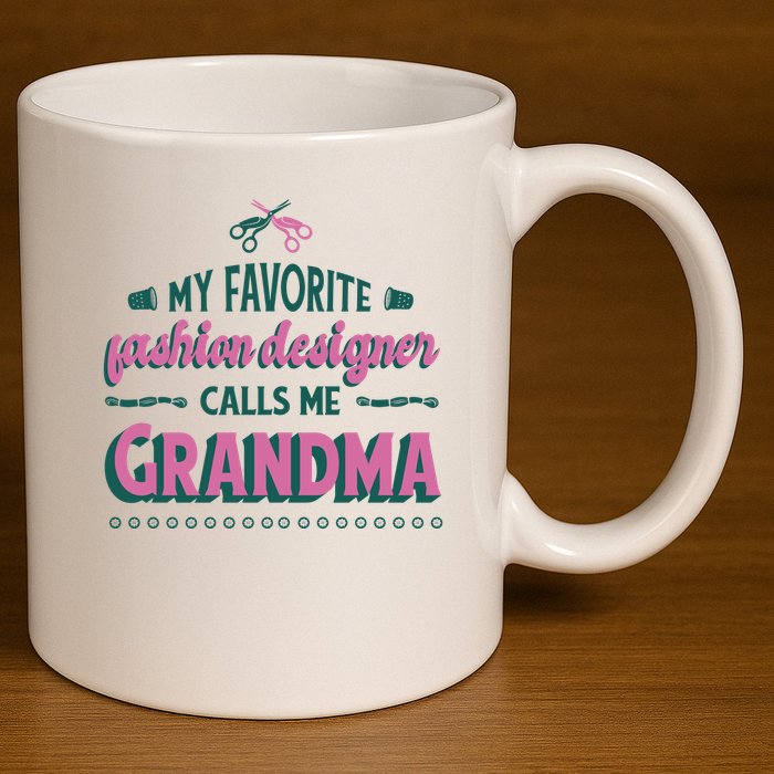 Favorite Fashion Designer Calls Me Grandma 11oz C Handle Ceramic Mug