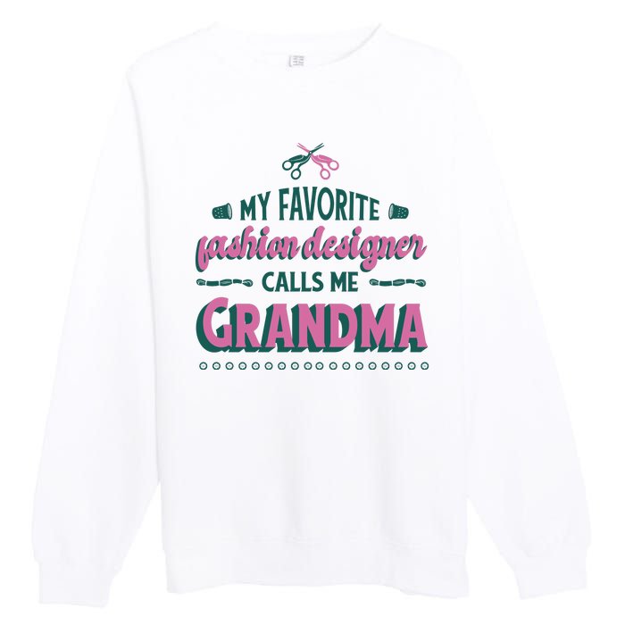 Favorite Fashion Designer Calls Me Grandma Premium Crewneck Sweatshirt