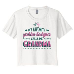 Favorite Fashion Designer Calls Me Grandma Women's Crop Top Tee