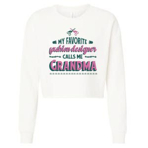 Favorite Fashion Designer Calls Me Grandma Cropped Pullover Crew