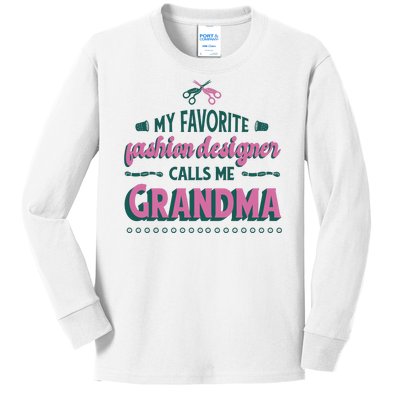 Favorite Fashion Designer Calls Me Grandma Kids Long Sleeve Shirt