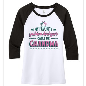 Favorite Fashion Designer Calls Me Grandma Women's Tri-Blend 3/4-Sleeve Raglan Shirt