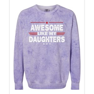 Funny FatherS Day Awesome Like My Daughters Family Lovers Colorblast Crewneck Sweatshirt