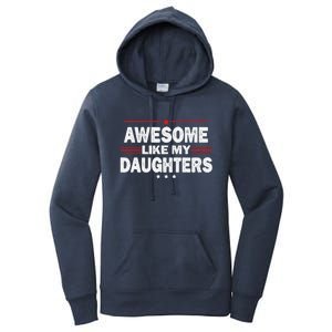 Funny FatherS Day Awesome Like My Daughters Family Lovers Women's Pullover Hoodie