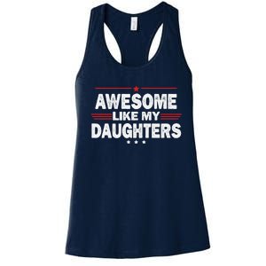 Funny FatherS Day Awesome Like My Daughters Family Lovers Women's Racerback Tank