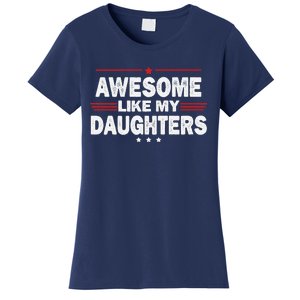 Funny FatherS Day Awesome Like My Daughters Family Lovers Women's T-Shirt