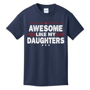 Funny FatherS Day Awesome Like My Daughters Family Lovers Kids T-Shirt