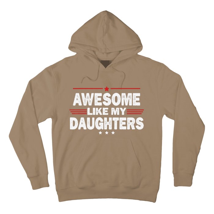 Funny FatherS Day Awesome Like My Daughters Family Lovers Hoodie