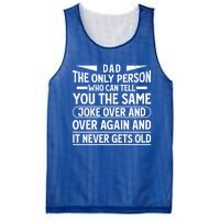 Funny Fathers Day Dad Joke It Never Gets Old Gift Mesh Reversible Basketball Jersey Tank