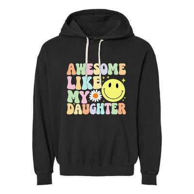 Funny FatherS Day Awesome Like My Daughter Retro Groovy Dad Garment-Dyed Fleece Hoodie
