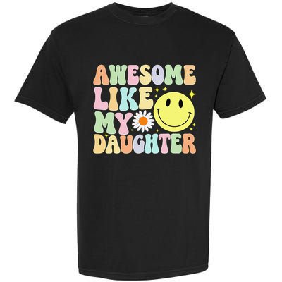 Funny FatherS Day Awesome Like My Daughter Retro Groovy Dad Garment-Dyed Heavyweight T-Shirt