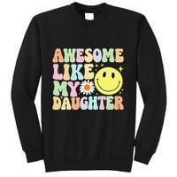 Funny FatherS Day Awesome Like My Daughter Retro Groovy Dad Sweatshirt