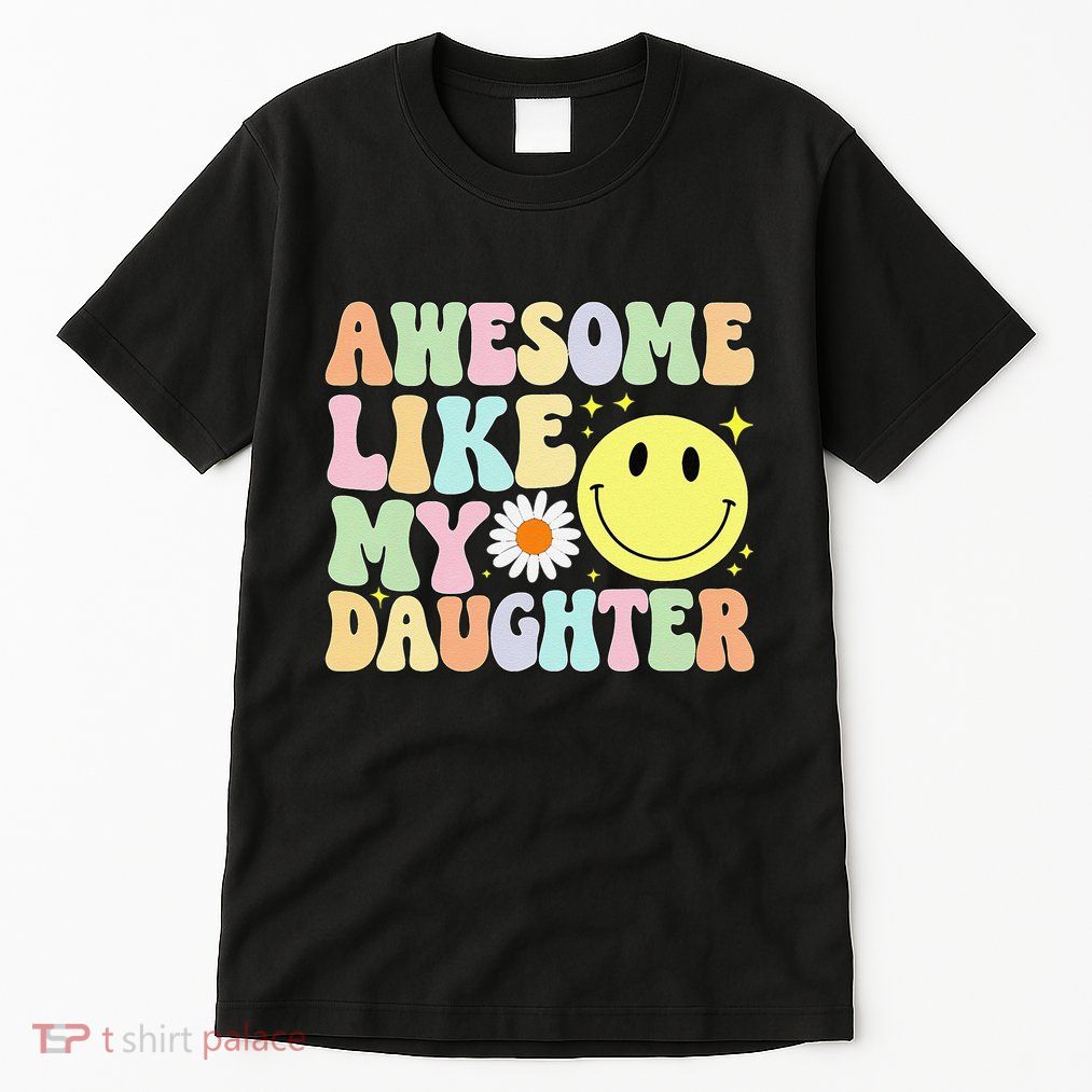 Funny FatherS Day Awesome Like My Daughter Retro Groovy Dad Tall T-Shirt