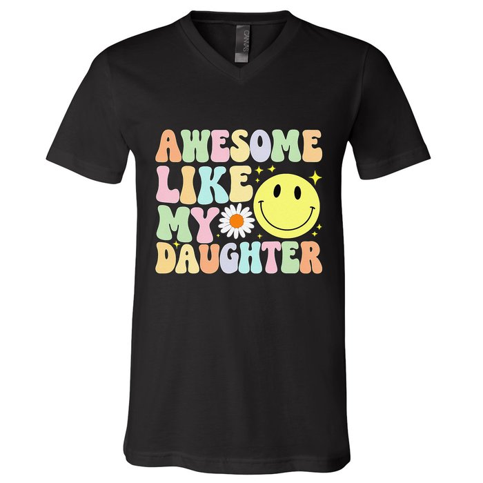 Funny FatherS Day Awesome Like My Daughter Retro Groovy Dad V-Neck T-Shirt