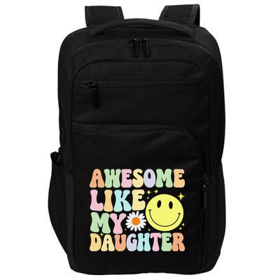 Funny FatherS Day Awesome Like My Daughter Retro Groovy Dad Impact Tech Backpack