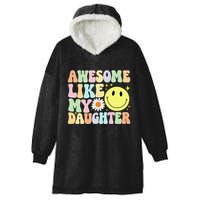 Funny FatherS Day Awesome Like My Daughter Retro Groovy Dad Hooded Wearable Blanket